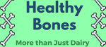 Healthy Bones - More than Dairy